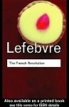 The French Revolution - Georges Lefebvre