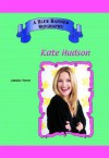 Kate Hudson (Blue Banner Biographies) (Blue Banner Biographies) - Jennifer Torres