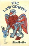 The Last Griffin - Mildred Davidson, Maggie Scott