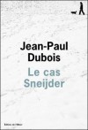 Le Cas Sneijder - Jean-Paul Dubois