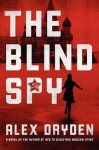 The Blind Spy - Alex Dryden