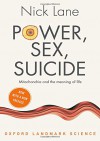 Power, Sex, Suicide: Mitochondria and the Meaning of Life - Nick Lane