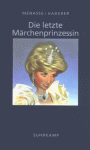 Die letzte Märchenprinzessin - Elizabeth Menasse, Eva Menasse, Robert Menasse, Gerhard Haderer