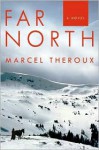 Far North - Marcel Theroux