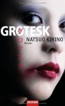 Grotesk - Natsuo Kirino, Rainer Schmidt