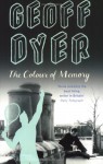 The Colour of Memory - Geoff Dyer