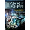 A Clean Kill in Tokyo (John Rain, #1) - Barry Eisler