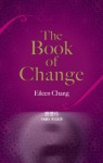 The Book of Change - Eileen Chang