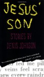 Jesus' Son: Stories - Denis Johnson