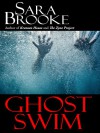 Ghost Swim - Sara Brooke