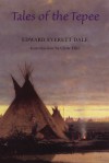 Tales of the Tepee - Edward Everett Dale, Clyde Ellis