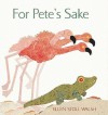 For Pete's Sake - Ellen Stoll Walsh