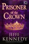 Prisoner of the Crown - Jeffe Kennedy