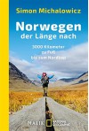 Norwegen der Länge nach: 3000 Kilometer zu Fuß bis zum Nordkap - Simon Michalowicz