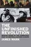 The Unfinished Revolution: Bashar al-Asad and Modern Syria - James Mark