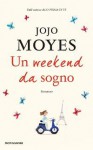 Un weekend da sogno - Jojo Moyes