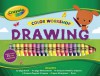 Crayola Color Workshop: Drawing - Alison Panik, Ivan Kerner