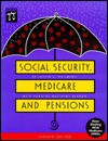 Social Security, Medicare, and Pensions - Joseph L. Matthews, Dorothy Matthews Berman