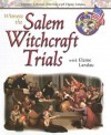 Witness the Salem Witchcraft Trials With Elaine Landau (Explore Colonial America With Elaine Landau) - Elaine Landau