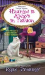 Haunted Is Always in Fashion (A Haunted Vintage Mystery) - Rose Pressey