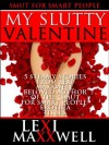 My Slutty Valentine (5 Erotic Tales for Valentine's Day) - Lexi Maxxwell