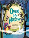 Over in the Hollow - Rebecca Dickinson, S. Britt, Stephan Britt