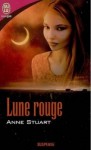 Lune Rouge - Anne Stuart, Isabelle Tolila