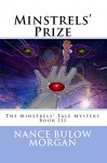 Minstrels' Prize: Book 3 of The Minstrels' Tale Mystery - Nance Bulow Morgan