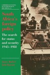 South Africa's Foreign Policy: The Search For Status And Security 1945 1988 - James P. Barber, John Barratt