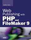 Web Publishing with PHP and FileMaker 9 - Jonathan Stark