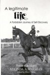 A Legitimate Life by Melinda A Warshaw - Melinda A. Warshaw