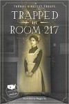 Trapped in Room 217 - Thomas Kingsley Troupe