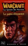 Le Puits d'Eternité (WarCraft: La Guerre des Anciens #1) - Richard A. Knaak