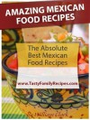 Amazing Mexican Food Recipes - William Clark