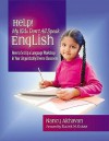 Help! My Kids Don't All Speak English: How to Set Up a Language Workshop in Your Linguistically Diverse Classroom - Nancy Akhavan, Elaine M. Garan