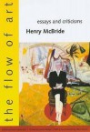 The Flow of Art: Essays and Criticisms - Henry McBride