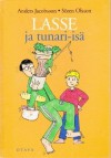 Lasse ja tunari-isä (Lasse, #13) - Sören Olsson