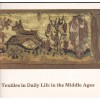 Textiles in Daily Life in the Middle Ages - Rebecca Martin