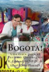 Bogota! una guia para el Turismo Quirúrgico - K. Eckland, Constanza Isabella Ochoa Mendiga a.