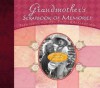 Grandmother's Scrapbook Of Memories: Treasures Of Love, Faith & Reflection (Integrity's Scrapbook Of Memories Series) - Integrity Publishers