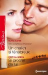 Un cheikh si ténébreux - Si proche de lui:T1 - Les princes d'Azmahar (Passions) (French Edition) - Olivia Gates, Crystal Green