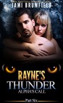 Rayne's Thunder (Part Six): Alpha's Call (Dating a Werewolf Series Book 6) - Jami Brumfield, Michele E. Gwynn