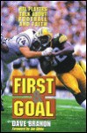 First and Goal: NFL Players Talk about Football and Faith - Dave Branon