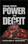 Power And Deceit - Richard Jackson