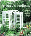 Making Arbors & Trellises: 22 Practical & Decorative Projects for Your Garden - Marcianne Miller, Olivier Rollin