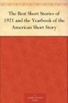 The Best Short Stories of 1921 and the Yearbook of the American Short Story - Edward Joseph Harrington O'Brien