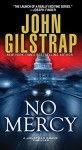 No Mercy (A Jonathan Grave Thriller) - John Gilstrap