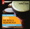 Gra na wielu Bębenkach - książka audio na CD (format mp3) - Olga Tokarczuk