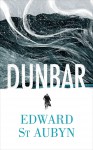 Dunbar - Edward St. Aubyn