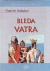 Bleda vatra - Vladimir Nabokov